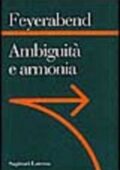 Paul K. Feyerabend - Ambiguità e armonia: lezioni trentine (1998) PDF