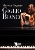 Simona Bagnato - Giglio Bianco (2016)