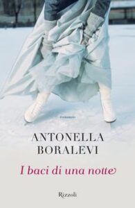 Antonella Boralevi – I baci di una notte (2013)