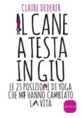 Claire Dederer - Il cane a testa in giù (2016)