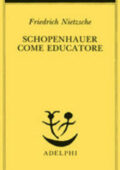 img Friedrich Nietzsche - Schopenhauer come educatore (2017)