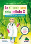 Lorenzo Monaco, Matteo Pompili - Lo strano caso della cellula X. Le avventure del prof. Strizzaocchi (2018)