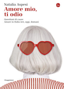 Natalia Aspesi – Amore mio, ti odio (2014)