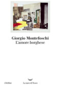 Giorgio Montefoschi - L'amore borghese (2020)