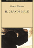 Georges Simenon - Il grande male (2015)