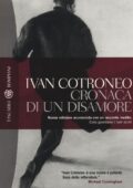 Ivan Cotroneo - Cronaca di un disamore (2016)