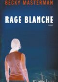 Becky Masterman - Rage Blanche (2012)