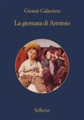 img Giosuè Calaciura - La giornata di Arminio (2015)