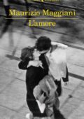 Maurizio Maggiani - L'amore (2018)
