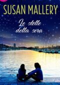 Susan Mallery - Le stelle della sera (2017)