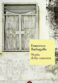 Francesco Barbagallo - Storia della camorra (2014)