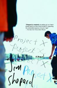 Jim Shepard – Project X (2005)