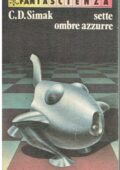 img Clifford D. Simak - Sette Ombre Azzurre (1977)