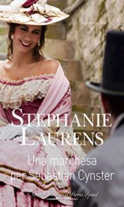 Stephanie Laurens – Cynster Vol. 8. Una marchesa per Sebastian Cynster (2019)