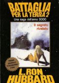 L.Ron Hubbard - Battaglia per la terra Vol.2 Il Segreto Rivelato (1999)