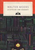 Walter Moers - La città dei libri sognanti (2018)