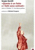 img Sergio Gentili - «Questo è un fatto e i fatti sono ostinati» Lenin e l