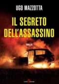 Ugo Mazzotta - Il segreto dell'assassino (2017)