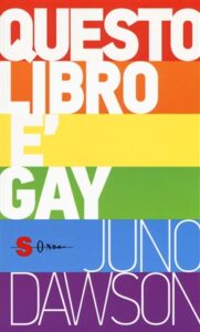 Juno Dawson – Questo libro è gay (2018)