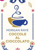 Raye Morgan - Coccole al cioccolato (2018)