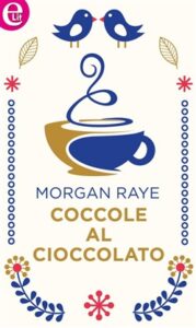 Raye Morgan – Coccole al cioccolato (2018)
