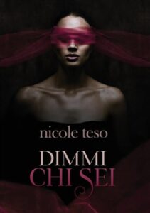 Nicole Teso – Dimmi chi sei (2018)
