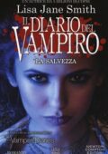 Lisa Jane Smith - Il diario del vampiro. La salvezza (2018)