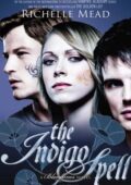 Richelle Mead - The Indigo Spell (Bloodlines #3) (2013)