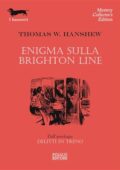 Thomas W. Hanshew - Enigma sulla Brighton Line (2018)