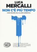 Luca Mercalli - Non c'è più tempo (2018)