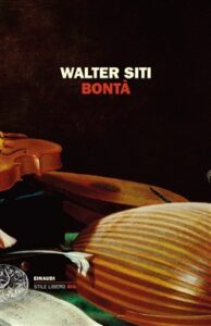 Walter Siti – Bontà (2018)