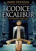 James Douglas - Codice Excalibur (2018)