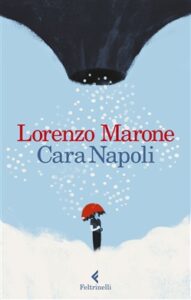 Lorenzo Marone – Cara Napoli (2018)