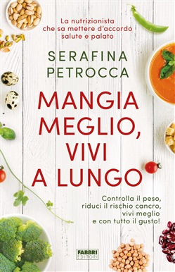 Serafina Petrocca – Mangia meglio, vivi a lungo (2018)