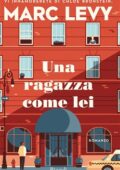 Marc Levy - Una ragazza come lei (2018)