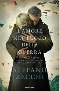 Stefano Zecchi – L’amore nel fuoco della guerra (2018)