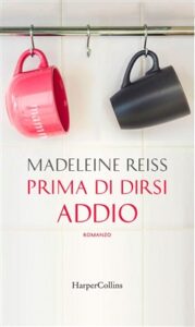 Madeleine Reiss – Prima di dirsi addio (2018)