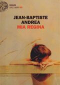 Jean-Baptiste Andrea - Mia regina (2018)