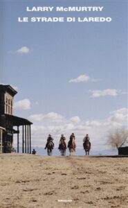 Larry McMurtry – Le strade di Laredo (2018)