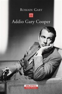 Romain Gary – Addio Gary Cooper (2018)