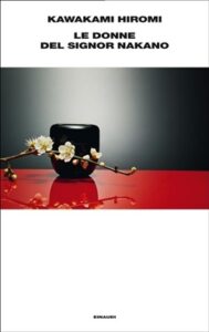 Kawakami Hiromi – Le donne del signor Nakano (2014)