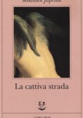 Sébastien Japrisot - La cattiva strada (2018)