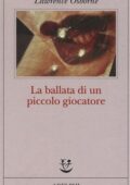 Lawrence Osborne - La ballata di un piccolo giocatore (2018)