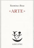 Yasmina Reza - «Arte» (2018)