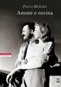 Paula McLain - Amore e rovina (2018)
