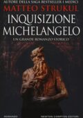 Matteo Strukul - Inquisizione Michelangelo (2018)
