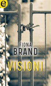 Fiona Brand – Visioni (2018)