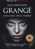 Jean-Christophe Grangé - L'inganno delle tenebre. Volume unico (2018)
