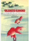 Okamoto Kanoko - Frotte di pesci rossi (2018)