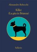 Alessandro Robecchi - Killer. (La gita in Brianza) (2018)